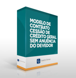 Modelo de contrato Cessão de Crédito Geral Sem Anuência do Devedor